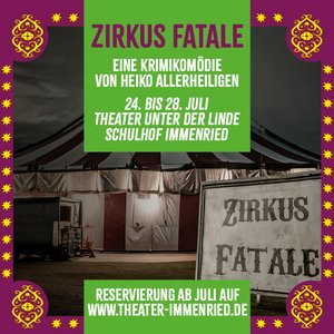 Theater "Unter der Linde" - ZIRKUS FATALE